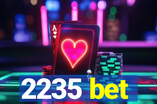 2235 bet